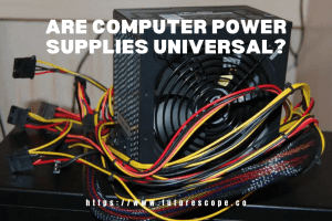 Are Computer Power Supplies Universal