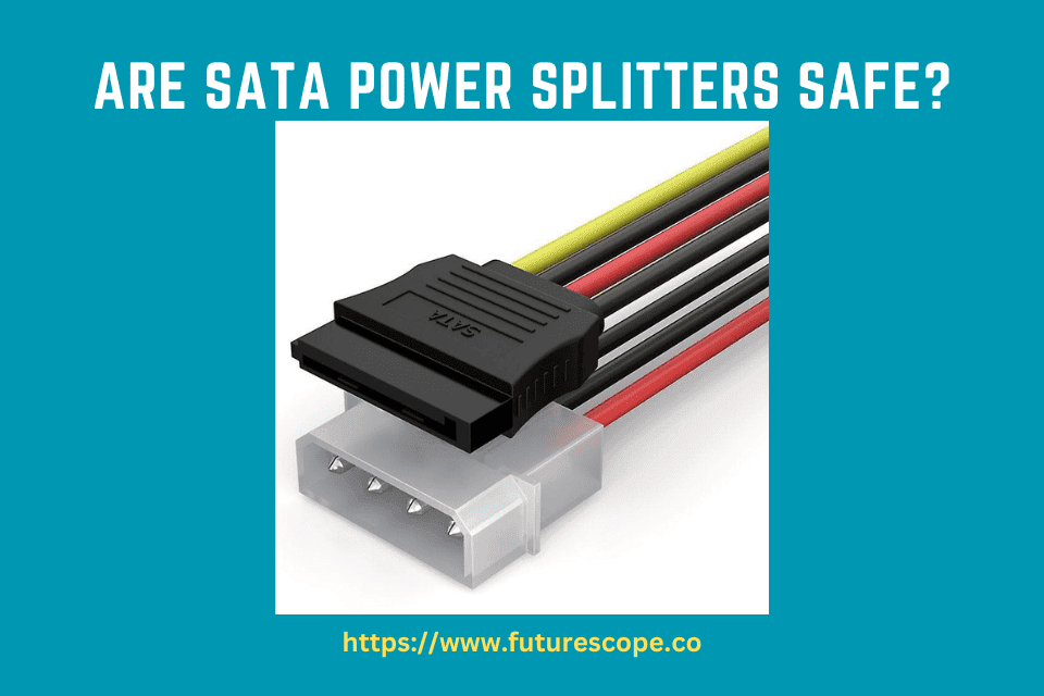 Are SATA Power Splitters Safe?