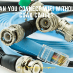 Can You Connect Wifi Without Coax Cable