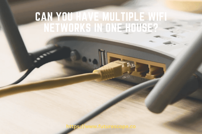 Can You Have Multiple Wifi Networks in One House