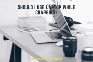 Should I Use Laptop While Charging