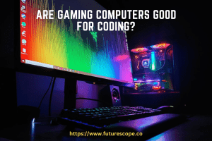 Are Gaming Computers Good For Coding