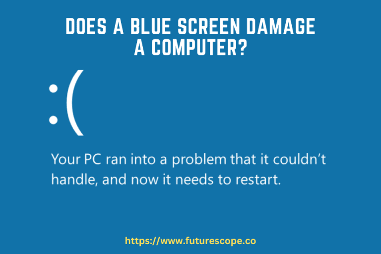 Does A Blue Screen Damage a Computer