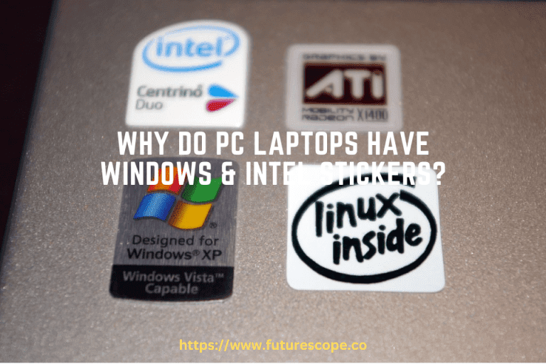 Why Do PC Laptops Have Windows & Intel Stickers