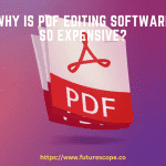 Why Is PDF Editing Software So Expensive