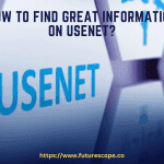 How to Find Great Information on Usenet