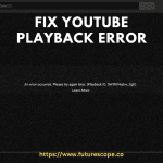 How to Fix Youtube Playback Error