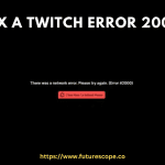 How to Fix a Twitch Error 2000