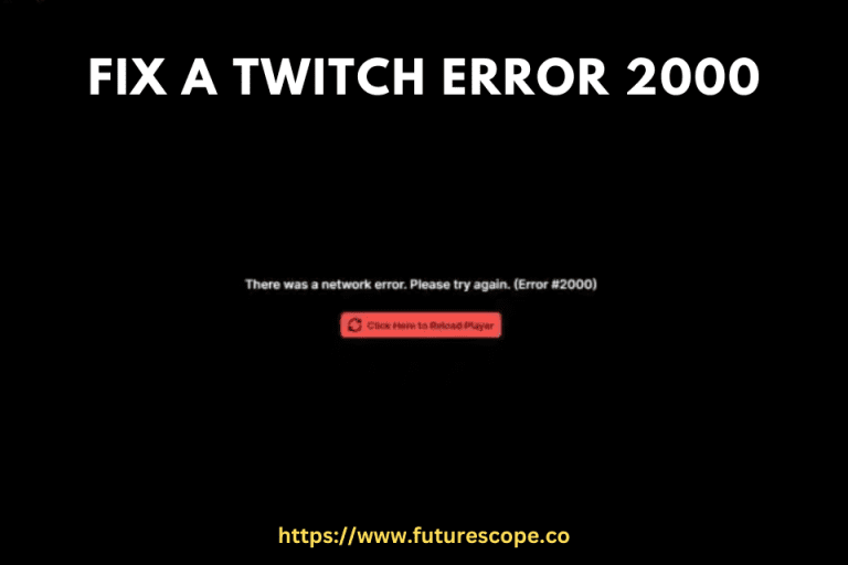 How to Fix a Twitch Error 2000