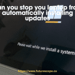 How To Stop A Laptop From Updating Automatically