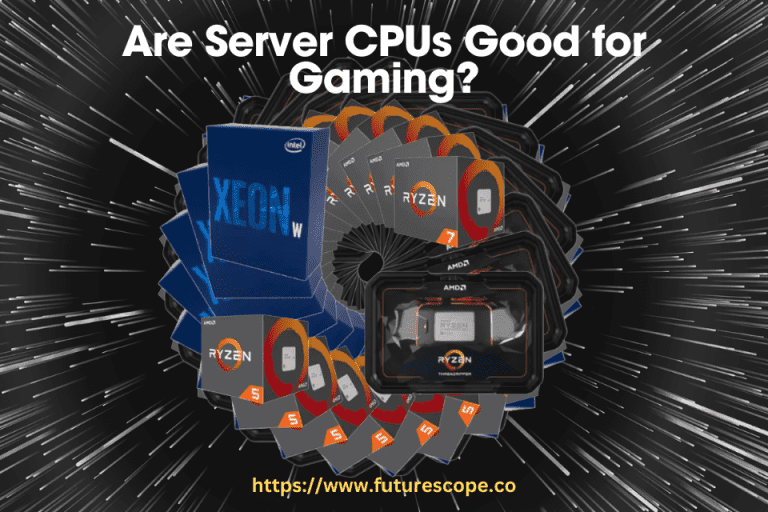 Are Server CPUs Good for Gaming?