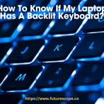 How To Know If My Laptop Has A Backlit Keyboard