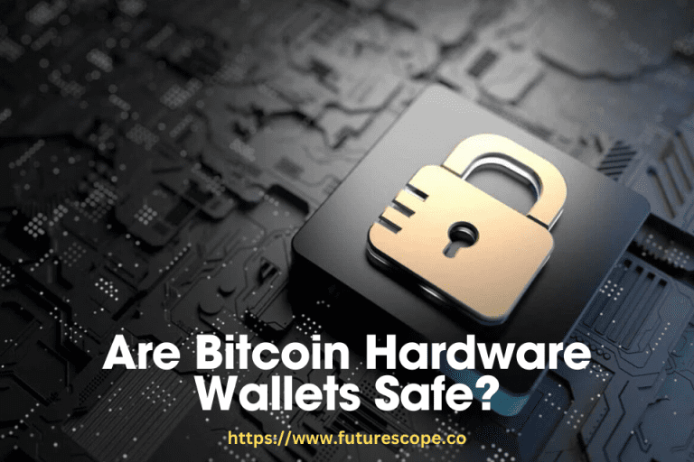 Are Bitcoin Hardware Wallets Safe