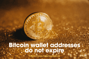 Do Bitcoin Wallet Addresses Expire