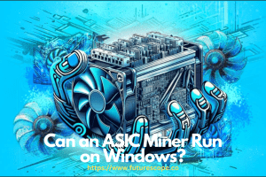 Can an ASIC Miner Run on Windows?