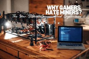 Do Gamers Hate Crypto Miners