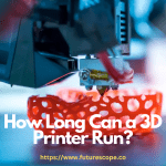How Long Can a 3D Printer Run