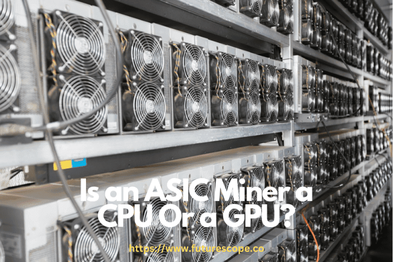 Is an ASIC Miner a CPU Or a GPU?