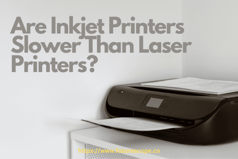 Why are Inkjet Printers Slower Than Laser Printers