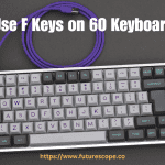 How to Use F Keys on 60 Keyboard