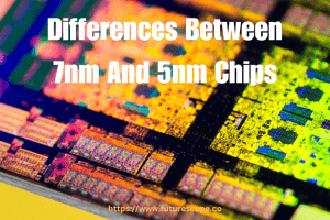 Which is Faster 7nm Or 5nm Chip