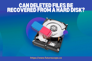 Can Deleted Files Be Recovered from a Hard Disk