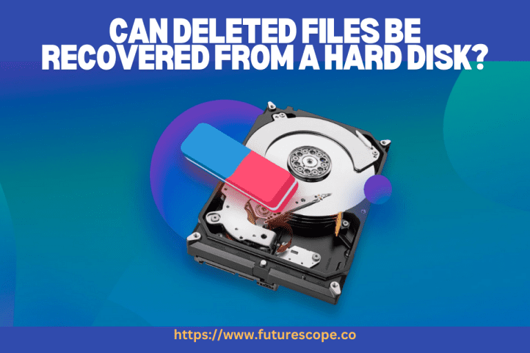 Can Deleted Files Be Recovered from a Hard Disk