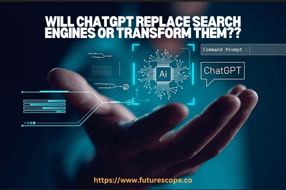 Could ChatGPT Kill Search Engines?