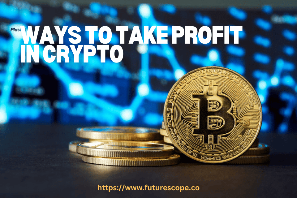 How to Take Profits from Crypto Without Selling