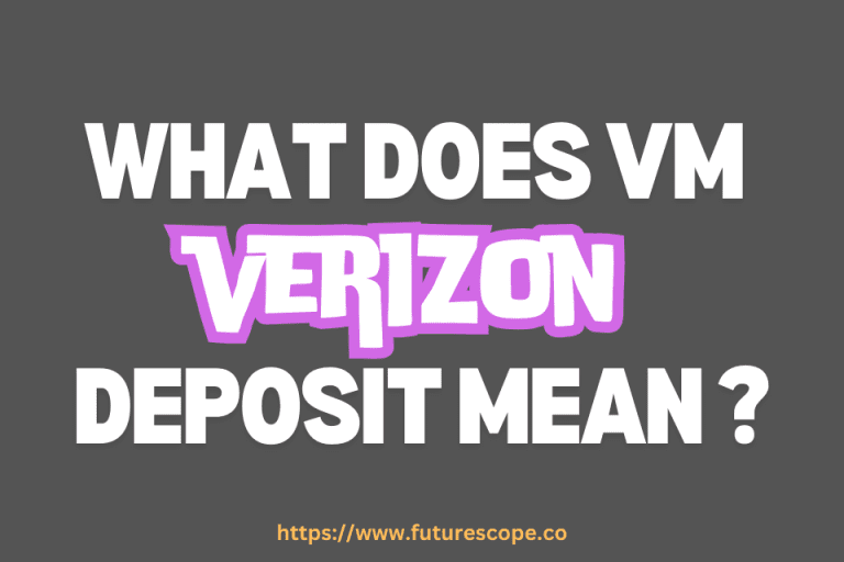 What Does VM Deposit Mean on Verizon