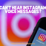 Why Can't I Hear Voice Messages on Instagram?