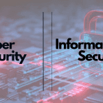 Difference between Cyber Security And Information Security