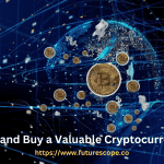 How to Pick and Buy a Valuable Cryptocurrency?