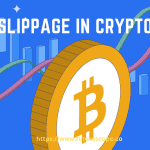 What Is Slippage in Crypto
