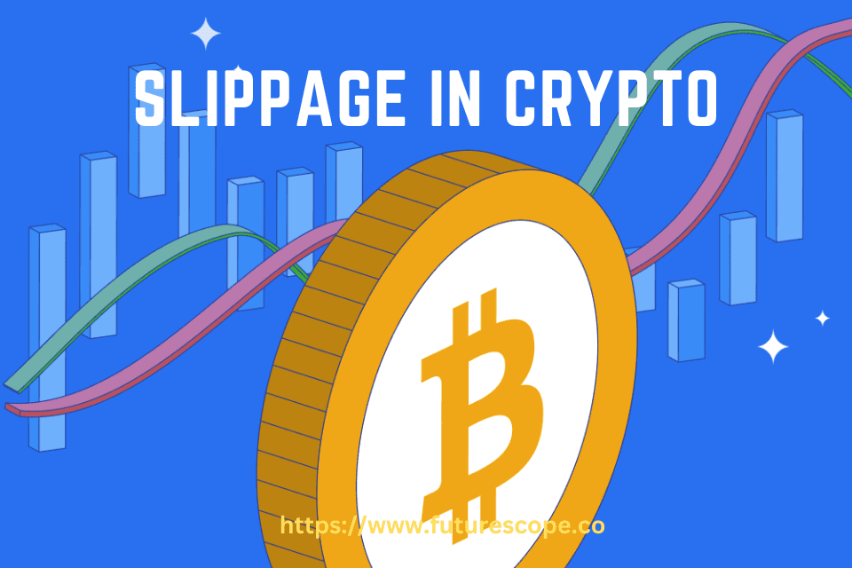 What Is Slippage in Crypto