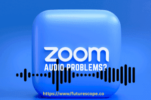 What to Do When Your Zoom Audio Isn't Working