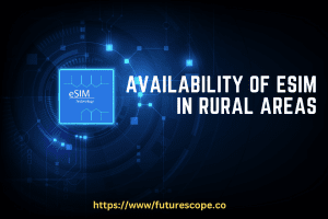 eSIM Support In Rural Areas