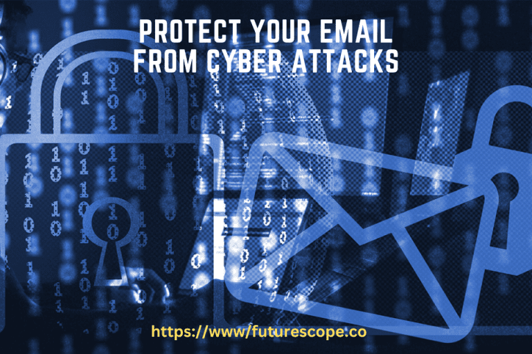 How To Protect Your Email From Cyber Attacks?