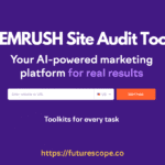How to Use SEMRUSH Site Audit Tool for Beginners?