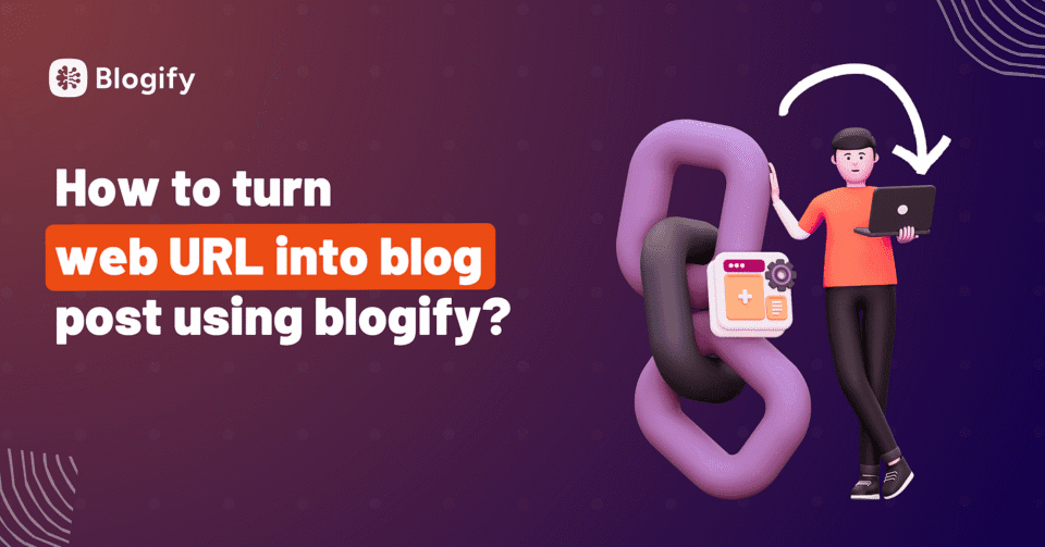 How to Write Blog Posts With Blogify.Ai Step by Step