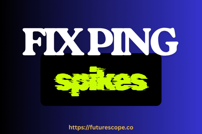 How to Fix Ping Spikes in Any Game?