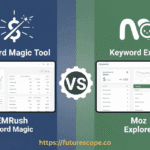 SEMrush Keyword Magic vs Moz Explorer